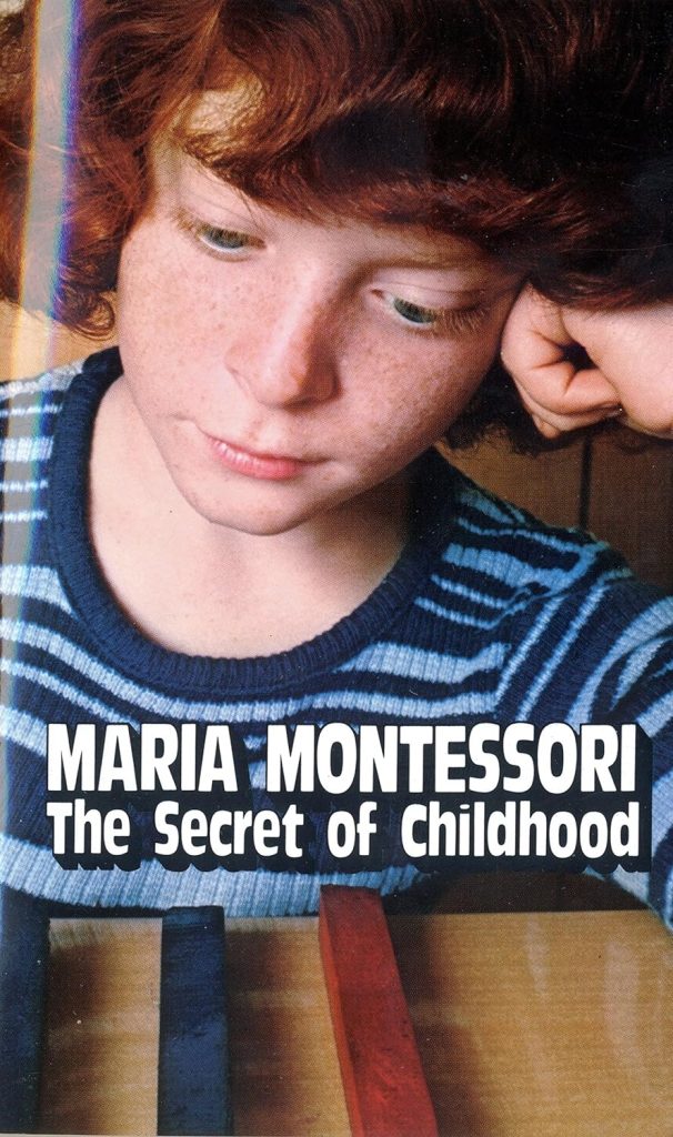 "The Secret of Childhood" book by Maria Montessori 